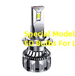 Special Model LED Bulbs For Luxury And Classic Car Models